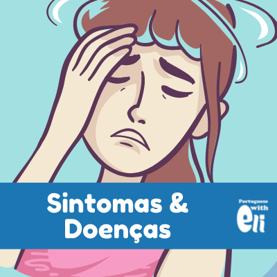 Guia 157: Falando de Sintomas e Doenças Comuns