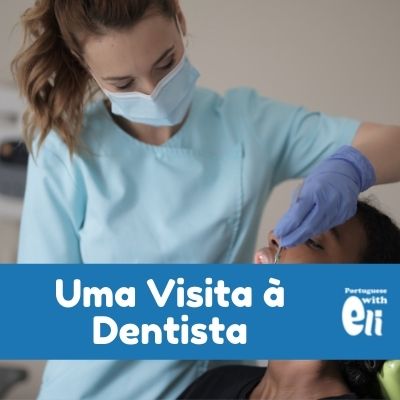 Guia 159: Uma Visita à Dentista